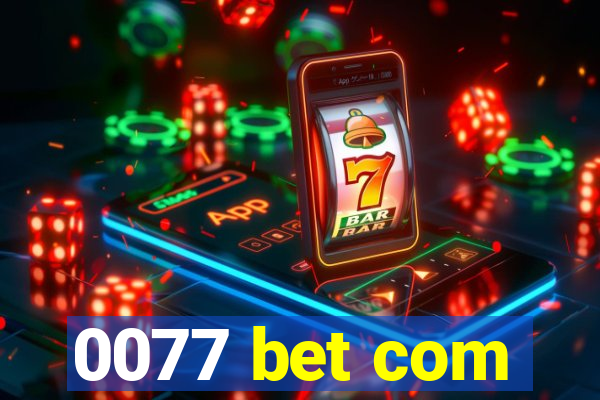 0077 bet com